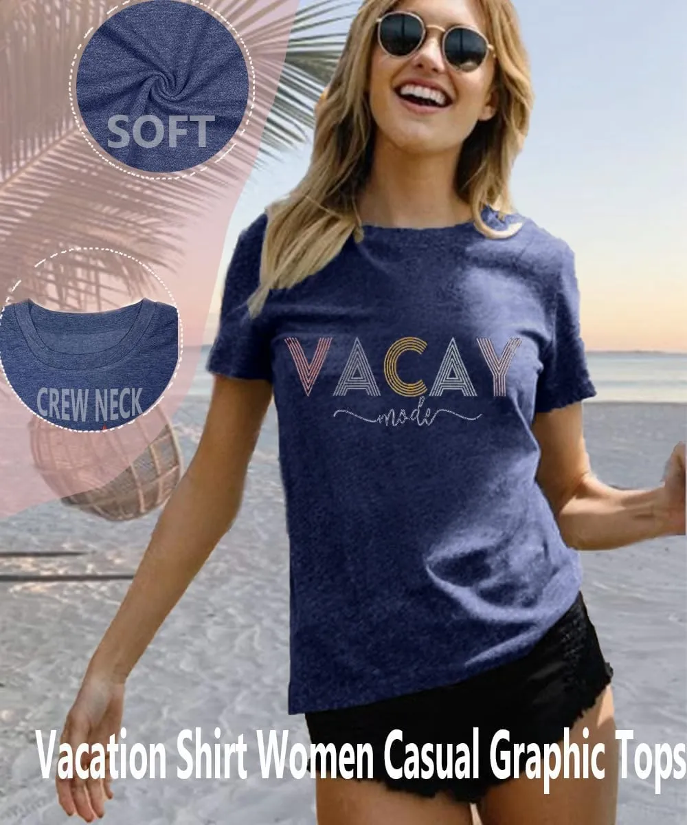 Vacay Mode T Shirts for Women Summer Beach Hawaii Vacation Short Sleeve Tops Holiday Cruise Getaway T Shirts